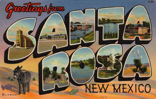 Greetings from Santa Rosa, New Mexico, on Historic U.S. Route 66